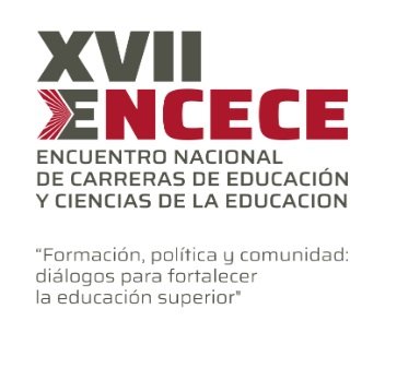 XVII Encuentro Nacional de Carreras de Educación y de Ciencias de la Educación de las Universidades Nacionales