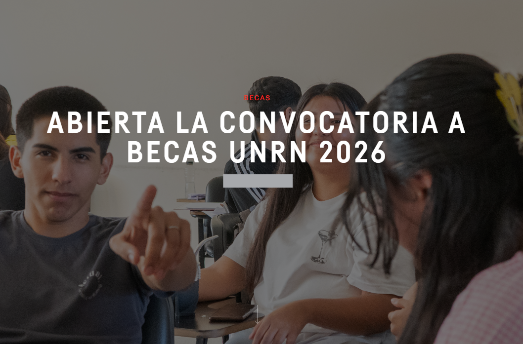 Continúa abierta la convocatoria a becas en la Universidad Nacional de Rio Negro