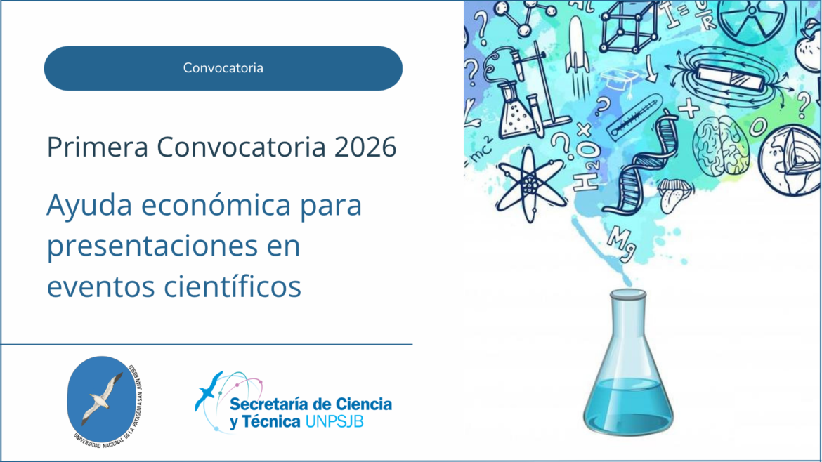 La UNPSJB abre la convocatoria de financiamiento para la participación en eventos científicos